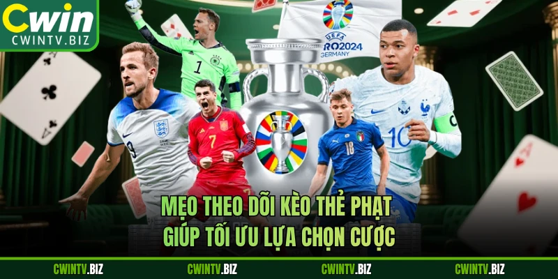 Mẹo theo dõi kèo thẻ phạt giúp tối ưu lựa chọn cược 
