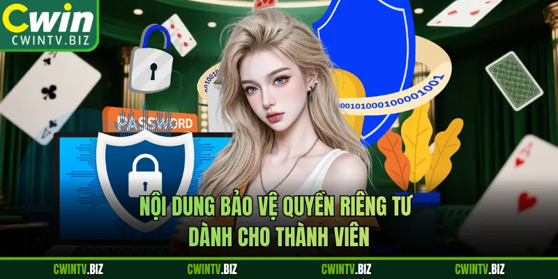 Nội dung bảo vệ quyền riêng tư dành cho thành viên
