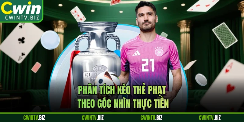 Phân tích kèo thẻ phạt theo góc nhìn thực tiễn