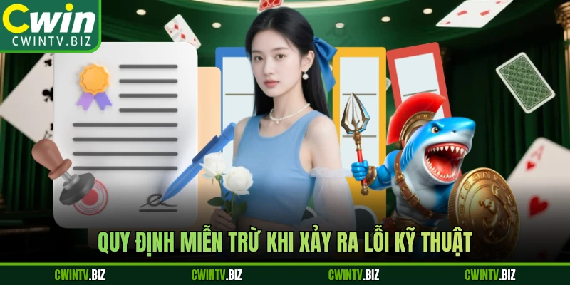 Quy định miễn trừ khi xảy ra lỗi kỹ thuật